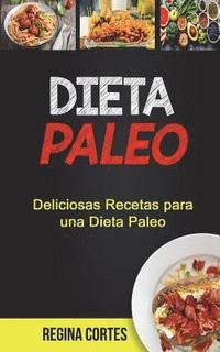 bokomslag Dieta paleo: Deliciosas Recetas para una Dieta Paleo