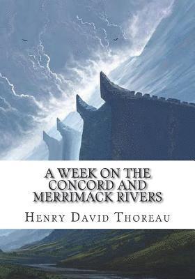 A Week on the Concord and Merrimack Rivers 1