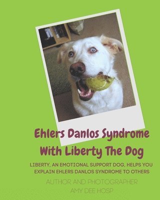 Ehlers Danlos Syndrome With Liberty The Dog 1