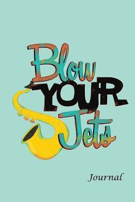 bokomslag Blow Your Jets Journal: Jazz Art Inspired Journal 6 x 9 100 Pages (50 Sheets)