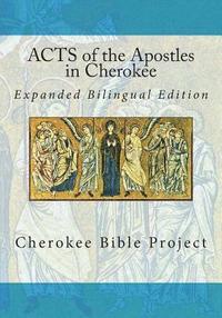 bokomslag Acts of the Apostles in Cherokee: Expanded Bilingual Edition
