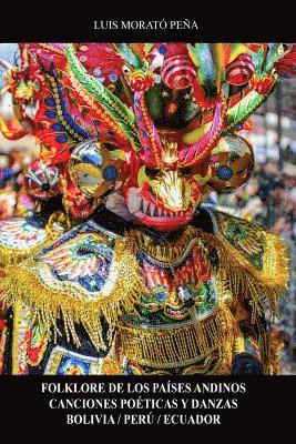 bokomslag Folklore de los Países Andinos Canciones Poéticas y Danzas Bolivia / Perú / Ecuador