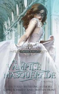 bokomslag A Vampire Masquerade: A Novella