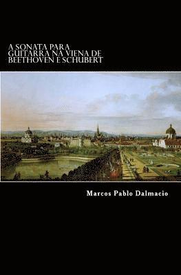 bokomslag A Sonata para Guitarra na Viena de Beethoven e Schubert
