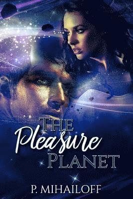 The Pleasure Planet 1