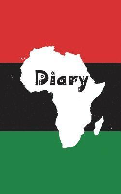 bokomslag Diary: Pan-African flag & Africa cover w/ tribal font, 100 pages, 5'x8', glossy