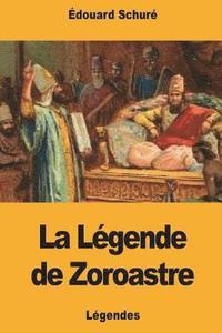 bokomslag La Légende de Zoroastre