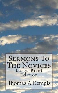 bokomslag Sermons To The Novices: Large Print Edition