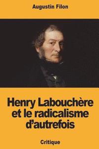 bokomslag Henry Labouchère et le radicalisme d'autrefois