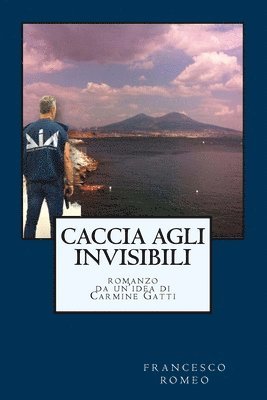 Caccia agli Invisibili 1