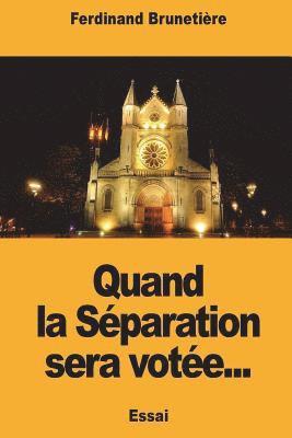 Quand la Séparation sera votée... 1