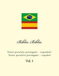 bokomslag Bíblia. Biblia: Texto Paralelo Portuguès - Espanhol. Texto Paralelo Portugués - Español
