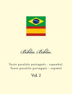 Bíblia. Biblia: Texto Paralelo Portuguès - Espanhol. Texto Paralelo Portugués - Español 1