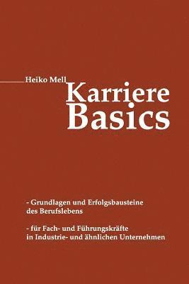 bokomslag Karriere-Basics: Grundlagen Und Erfolgsbausteine Des Berufslebens