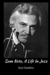 bokomslag Sam Noto, A Life In Jazz