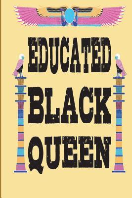 Educated Black Queen 1