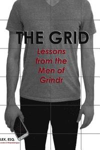 bokomslag The Grid: Lessons from the Men of Grindr