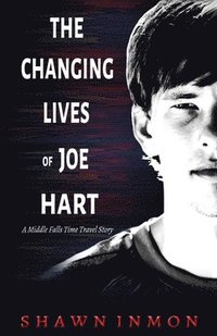 bokomslag The Changing Lives of Joe Hart