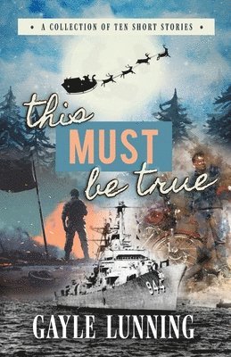 Gayle Lunning - This Must Be True, Häftad