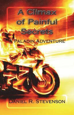 Daniel Ray Stevenson - A Climax of Painful Secrets: A Paladin Adventure, Häftad