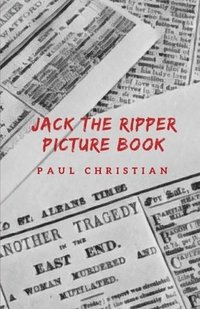 bokomslag Jack the Ripper Picture Book