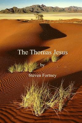 Steven D. Fortney - The Thomas Jesus: The Empty Jar, Häftad