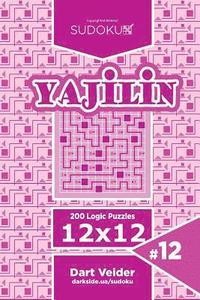 bokomslag Sudoku Yajilin - 200 Logic Puzzles 12x12 (Volume 12)