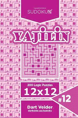 bokomslag Sudoku Yajilin - 200 Logic Puzzles 12x12 (Volume 12)