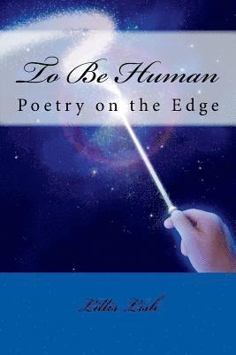 bokomslag To Be Human: Poetry on the Edge