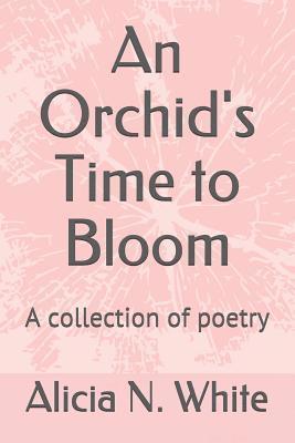 bokomslag An Orchid's Time to Bloom: A collection of poetry