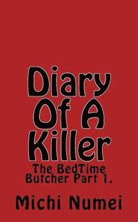 bokomslag Diary of a Killer: The Bedtime Butcher Part 1.