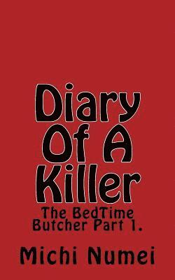 bokomslag Diary of a Killer: The Bedtime Butcher Part 1.