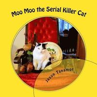 bokomslag Moo Moo the Serial Killer Cat