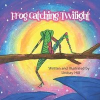 bokomslag Frog Catching Twilight