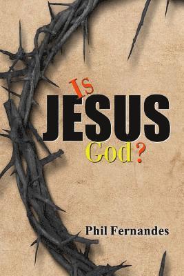 Is Jesus God? 1