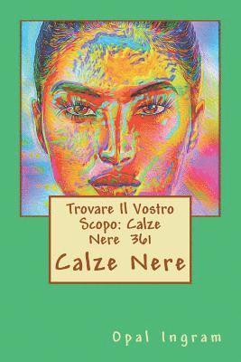 Trovare Il Vostro Scopo: Calze Nere 361: Calze Nere 1