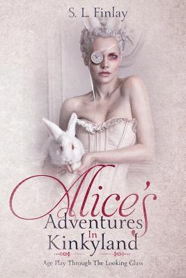 Alice's Adventures In Kinkyland 1