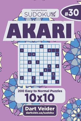 bokomslag Sudoku Akari - 200 Easy to Normal Puzzles 10x10 (Volume 30)