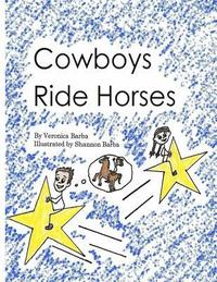 bokomslag Cowboys Ride Horses