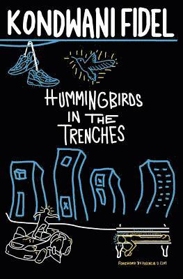 Hummingbirds in The Trenches 1
