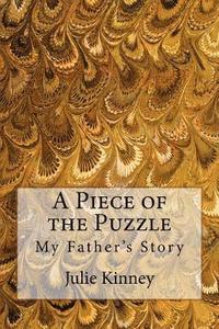 bokomslag A Piece of the Puzzle: My Father's Story