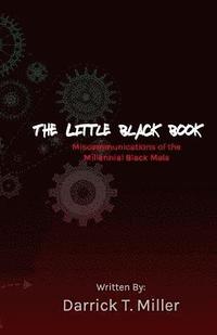 bokomslag The Little Black Book: Miscommunications of the Millennial Black Male