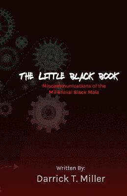 bokomslag The Little Black Book: Miscommunications of the Millennial Black Male