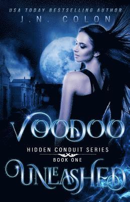 J. N. Colon - Voodoo Unleashed, Häftad. Tillgänglighet: Lägg i varukorg