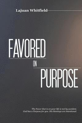 Favored on Purpose 1