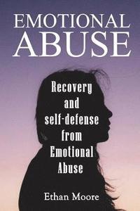 bokomslag Emotional abuse: Recovery and self-defense from Emotional Abuse