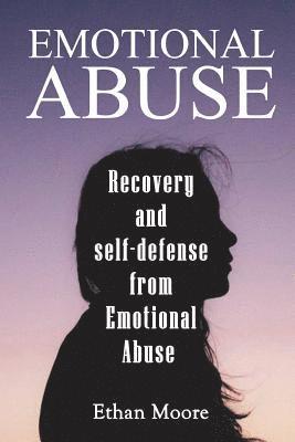 bokomslag Emotional abuse: Recovery and self-defense from Emotional Abuse