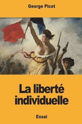 George Picot - La liberté individuelle, Häftad