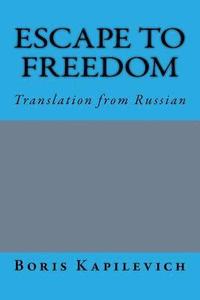 bokomslag Escape to Freedom: Translation from Russian