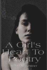 bokomslag Girl's Heart To Poetry
